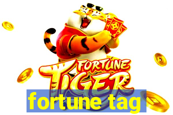 fortune tag